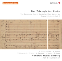 Der Triumph Der Liebe: The Complete Choral Works for Male Voices By Franz Schubert