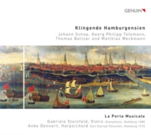 Klingende Hamburgensien: Works By J. Schop, G. P. Telemann, T. Baltzar And M. Weckmann