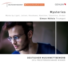 Simon Hfele: Mysteries: Works By Ligeti, Jolivet, Hosokawa, Hamilton, Takemitsu, Gruber