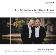Die Entdeckung Der Blauen Blume: Werke Von Schubert Und Schumann