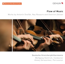 Flow Of Music: Works By Antonn Dvork, Ney Rosauro And Dietrich Zllner