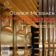 Olivier Messiaen: La Nativite Du Seigneur/Le Banquet Celeste