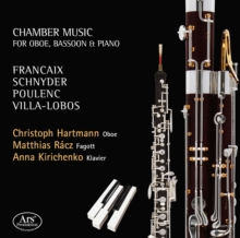 Francaix/Schnyder/Poulenc/Villa-Lobos: Chamber Music