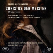 Friedrich Schneider: Christus Der Meister: Oratorium