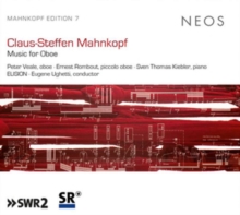 Clus-Steffan Mahnkopf: Music For Oboe