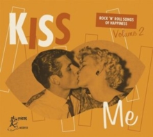 Kiss Me: Rock 'N' Roll Songs of Happiness