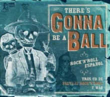 There's Gonna Be a Ball: Rock 'N' Roll Espanol, CD / Box Set Cd There's Gonna Be a Ball: Rock 'N' Roll Espanol, CD / Box Set Cd