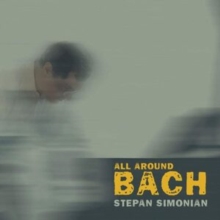 Stepan Simonian: All Around Bach