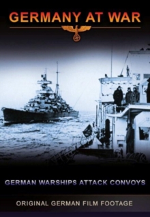 Germany at War: German Warships Attack Convoys, DVD DVD Germany at War: German Warships Attack Convoys, DVD DVD