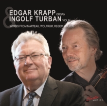 Edgar Krapp/Ingolf Turban: Works From Marteau/Wolfrum/Reger/..