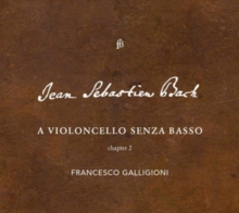 Johann Sebastian Bach: A Violoncello Senza Basso: Chapter 2