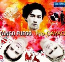 Trio Cayao: Tango Fuego