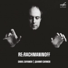 Daniil Sayamov: Re:Rachmaninoff