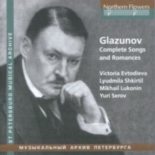 Northern Flowers Glazunov, Complete Songs And Romances