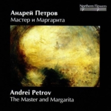 Northern Flowers Andrei Petrov - Master And Margarita