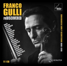 Franco Gulli: Rediscovered: 1957-1999 Unreleased & Rare Recordings