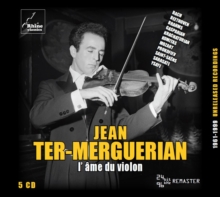 Jean Ter-Merguerian: L'ame Du Violon: 1961-1999 Unreleased Recordings