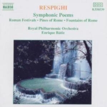 Respighi: Symphonic Poems: Romand Festivals/Pines of Rome/Fountains of Rome, CD / Album Cd Respighi: Symphonic Poems: Romand Festivals/Pines of Rome/Fountains of Rome, CD / Album Cd