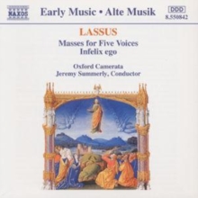 Lassus Masses for Five Voices - Infelix Ego