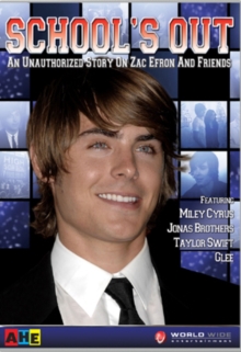 School's Out - An Unauthorised Story On Zac Efron and Friends, DVD DVD School's Out - An Unauthorised Story On Zac Efron and Friends, DVD DVD