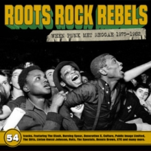 Various Artists Roots Rock Rebels: When Punk Met Reggae 1975-1982