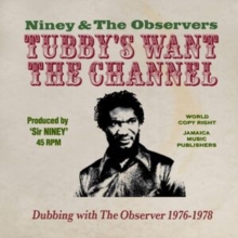 Tubby's Want the Channel: Dubbing With the Observer 1976-1978