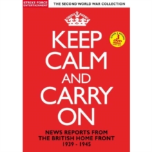 Keep Calm and Carry On - News Reports from the British Home..., DVD DVD Keep Calm and Carry On - News Reports from the British Home..., DVD DVD