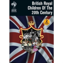 Britain's Royal Children of the 20th Century, DVD DVD Britain's Royal Children of the 20th Century, DVD DVD
