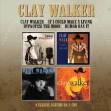 Clay Walker/If I Could Make A Living/Hypnotize The Moon/Rumor..