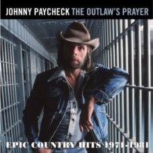 The Outlaw's Prayer: Epic Country Hits 1971-1981