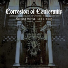 Corrosion Of Conformity - Sleeping Martyr 2000-2005 - CD