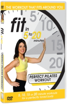 Fit in 5 to 20 Minutes: Perfect Pilates Workout, DVD DVD Fit in 5 to 20 Minutes: Perfect Pilates Workout, DVD DVD