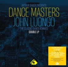 Arthur Baker Presents Dance Masters: John Luongo