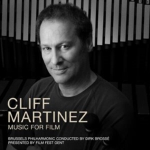 Cliff Martinez: Music for Film