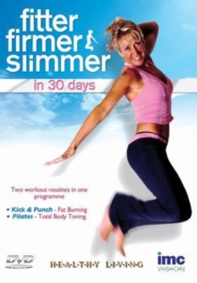 Fitter, Firmer and Slimmer in 30 Days