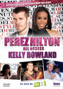 Perez Hilton: All Access - Kelly Rowland