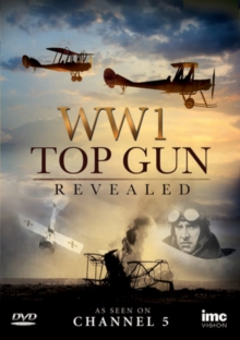 WW1 Top Gun: Revealed, DVD DVD WW1 Top Gun: Revealed, DVD DVD