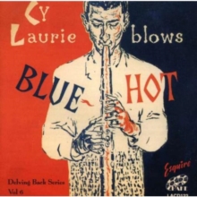 Cy Laurie Blows Blue Hot