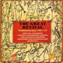 Great Revival, The - Traditional Jazz 1951 - 1957