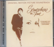 Somewhere In Time: Composed And Conducted By John Barry