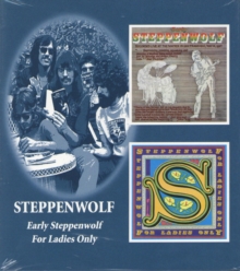 Early Steppenwolf/for Ladies Only