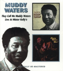 They Call Me Muddy Waters/Live At Mister Kelly's