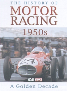 The History of Motor Racing: The 1950's