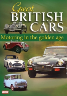 Great British Cars: Motoring in the Golden Age