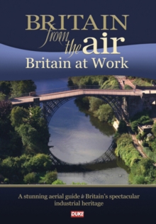 Britain from the Air: Britain at Work, DVD DVD Britain from the Air: Britain at Work, DVD DVD