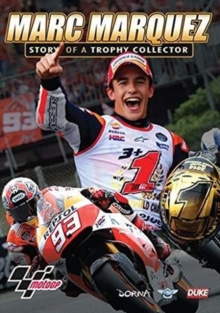 Marc Marquez: The Story of a Trophy Collector