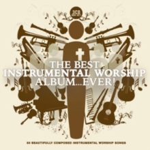 The Best Instrumental Worship Album... Ever!, CD / Album Cd The Best Instrumental Worship Album... Ever!, CD / Album Cd