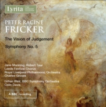 Peter Racine Fricker: The Vision of Judgement/Symphony No. 5