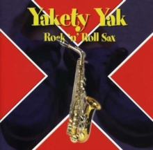 Yakety Yak Rock N Roll Sax, CD / Album Cd Yakety Yak Rock N Roll Sax, CD / Album Cd