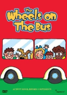 Wheels On the Bus: Activity Songs, Rhymes and Movements